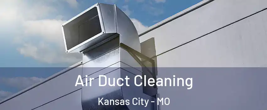  Air Duct Cleaning Kansas City - MO