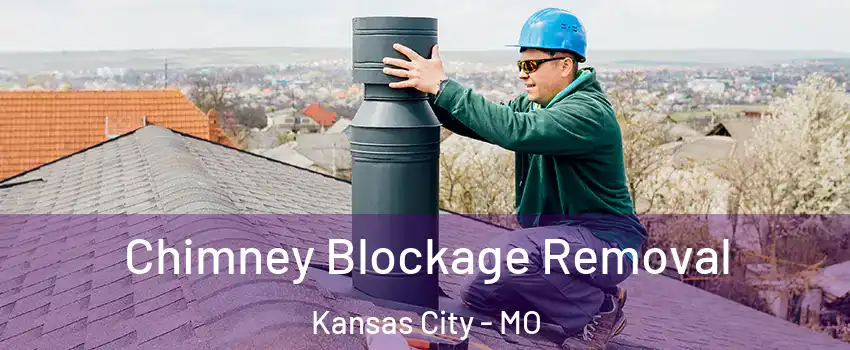  Chimney Blockage Removal Kansas City - MO