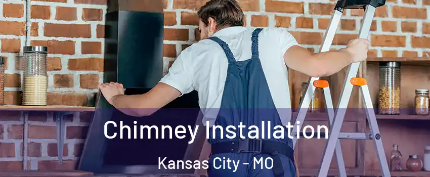  Chimney Installation Kansas City - MO