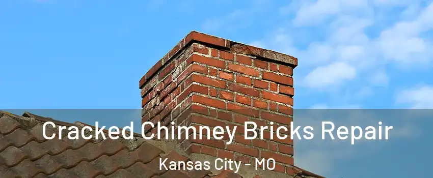  Cracked Chimney Bricks Repair Kansas City - MO