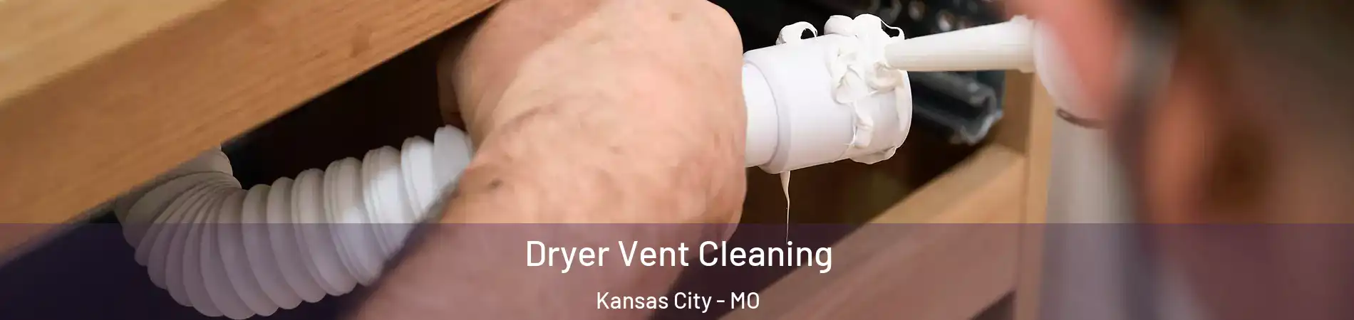  Dryer Vent Cleaning Kansas City - MO