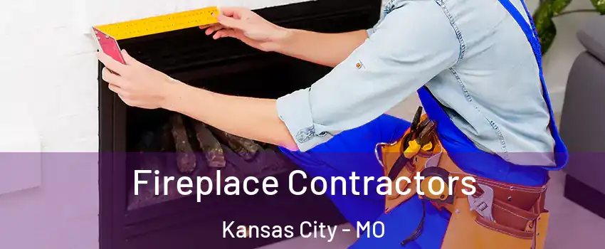  Fireplace Contractors Kansas City - MO