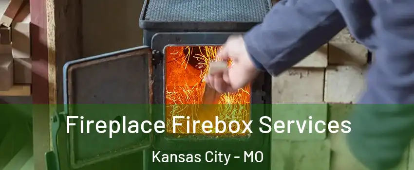  Fireplace Firebox Services Kansas City - MO
