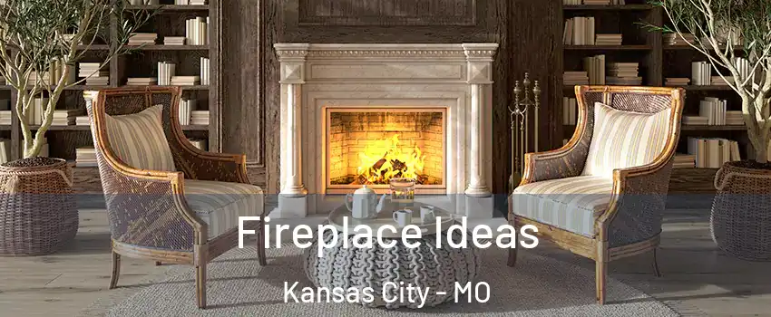  Fireplace Ideas Kansas City - MO