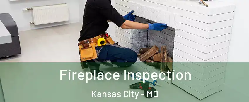  Fireplace Inspection Kansas City - MO
