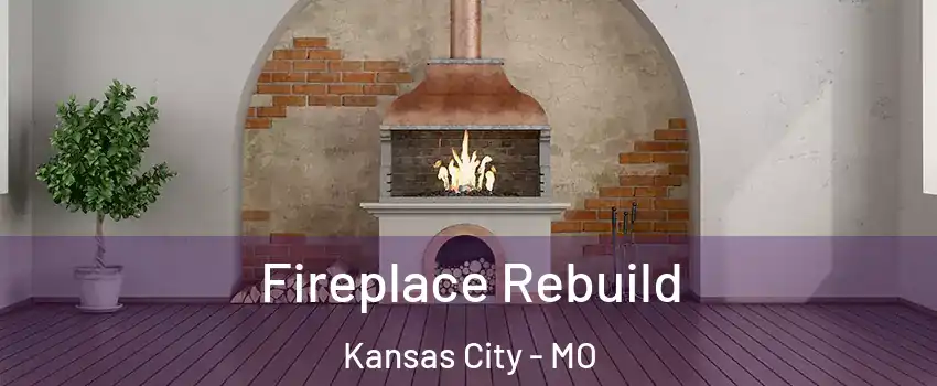  Fireplace Rebuild Kansas City - MO