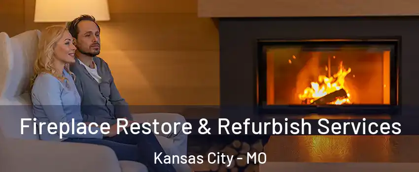  Fireplace Restore & Refurbish Services Kansas City - MO