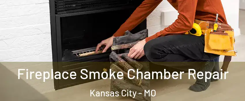  Fireplace Smoke Chamber Repair Kansas City - MO