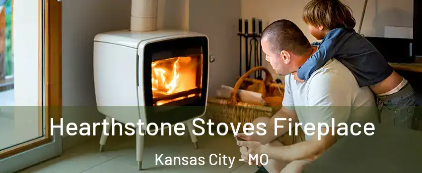  Hearthstone Stoves Fireplace Kansas City - MO