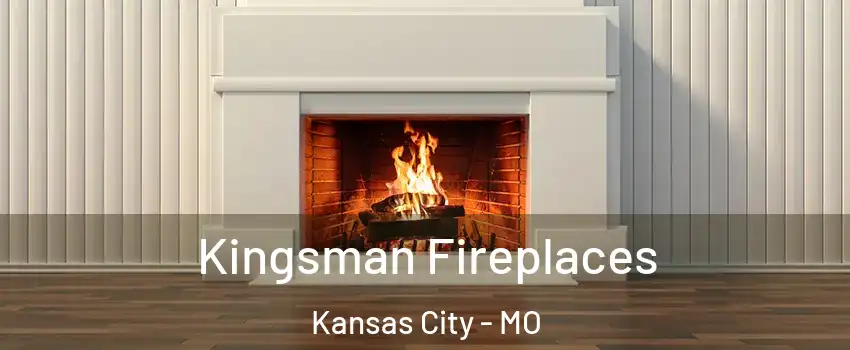  Kingsman Fireplaces Kansas City - MO