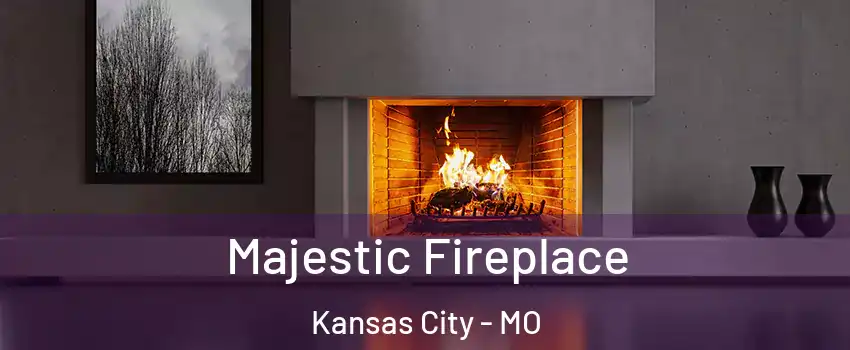  Majestic Fireplace Kansas City - MO