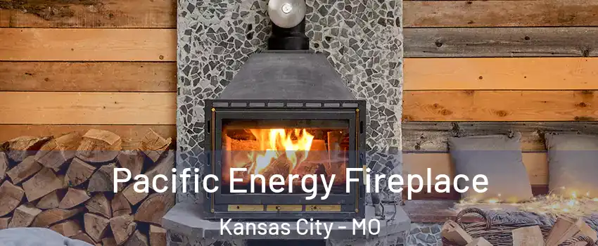  Pacific Energy Fireplace Kansas City - MO