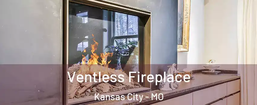  Ventless Fireplace Kansas City - MO