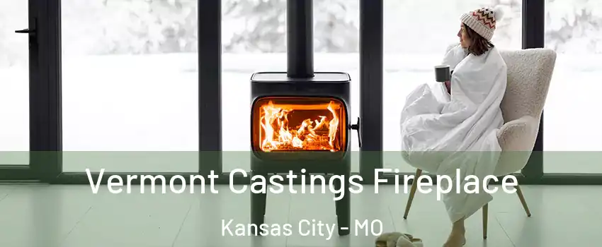  Vermont Castings Fireplace Kansas City - MO