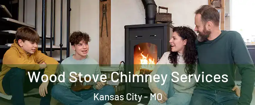  Wood Stove Chimney Services Kansas City - MO